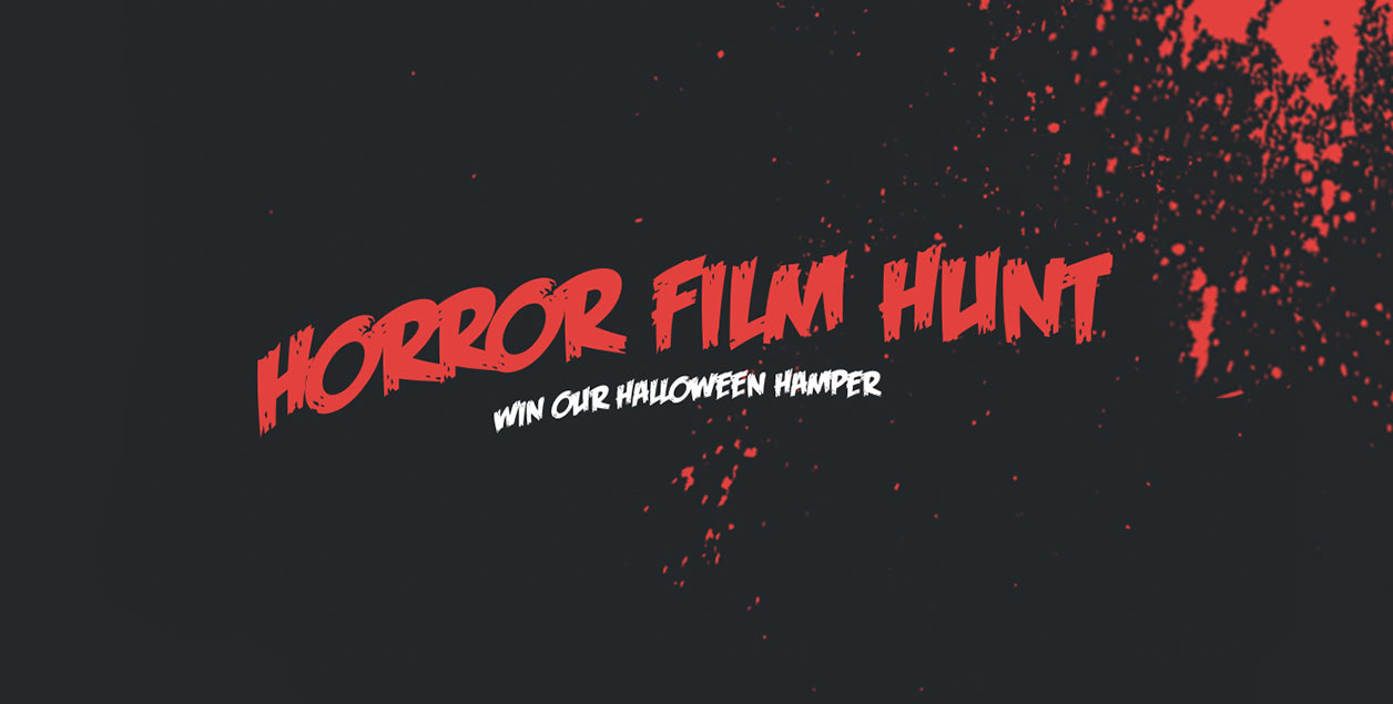 Horror Film Hunt - Win Our Halloween Hamper | Supremo